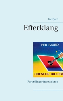 Paperback Efterklang: Fortællinger fra et album [Danish] Book