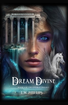 Paperback Dream Divine: Book I of the Oneiroi Trilogy Book