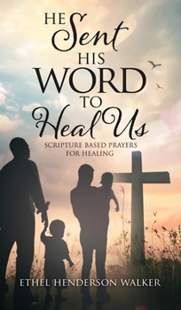 Hardcover He Sent His Word to Heal Us Book