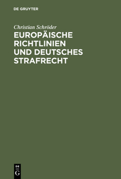 Hardcover Europäische Richtlinien und deutsches Strafrecht [German] Book