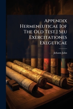 Paperback Appendix Hermeneuticae [of The Old Test.] Seu Exercitationes Exegeticae [Latin] Book