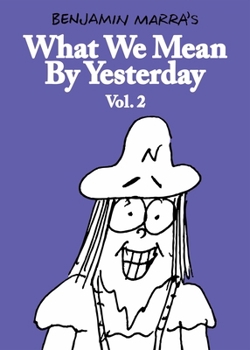 Paperback What We Mean by Yesterday: Vol. 2 Book