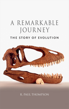 Hardcover A Remarkable Journey: The Story of Evolution Book