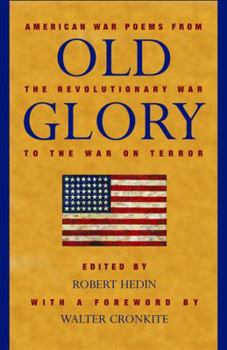 Paperback Old Glory: American War Poems from the Revolutionary War to the War on Terrorism Book