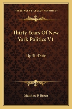Paperback Thirty Years of New York Politics V1: Up-To-Date Book