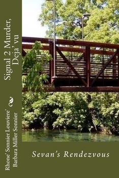 Paperback Signal 2 Murder, Deja' vu: Sevan's Rendezvous Book