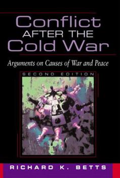 Conflict After the Cold War: Arguments on Causes of War and Peace
