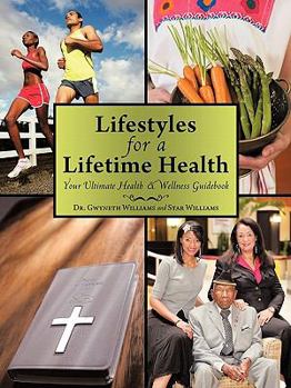 Paperback Lifestyles for a Lifetime Health: Your Ultimate Health & Wellness Guidebook Book