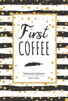 Semesterplaner 2019 - 2020: Studienplaner, Studentenkalender, Studienplaner und Semesterkalender für 2019 - 2020,Geschenk, Geschenkidee, Timer, ... 2019 bis Oktober 2020 (German Edition)