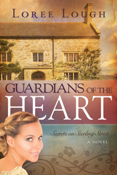 Guardians of the Heart - Book #2 of the Secrets on Sterling Street