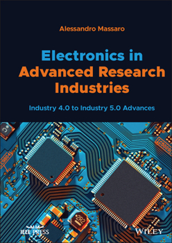 Hardcover Electronics in Advanced Research Industries: Industry 4.0 to Industry 5.0 Advances Book