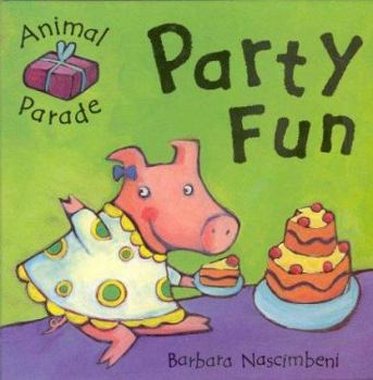 Board book Party Fun (Animal Parade) Book