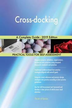 Paperback Cross-docking A Complete Guide - 2019 Edition Book
