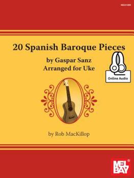Paperback 20 Spanish Baroque Pieces by Gaspar Sanz Arranged for Uke Book