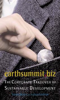 Paperback Earthsummit.Biz: The Corporate Takeover of Sustainable Development Book