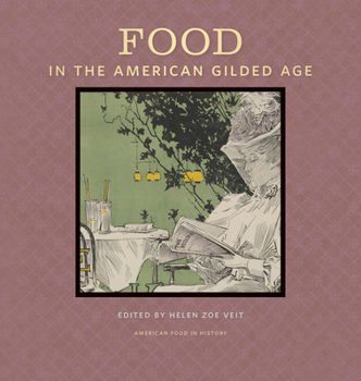 Hardcover Food in the American Gilded Age Book