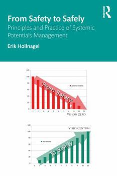 Paperback From Safety to Safely: Principles and Practice of Systemic Potentials Management Book