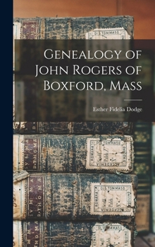 Genealogy of John Rogers of Boxford, Mass