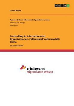 Paperback Controlling in internationalen Organisationen. Fallbeispiel Volksrepublik China [German] Book
