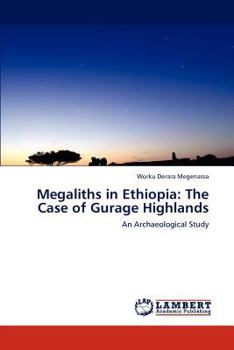 Paperback Megaliths in Ethiopia: The Case of Gurage Highlands Book