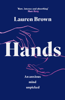 Hardcover Hands: An Anxious Mind Unpicked Book