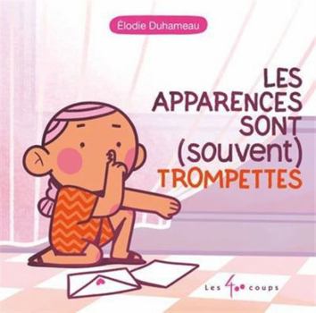 Hardcover Les apparences sont (souvent) trompettes [French] Book