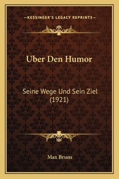 Paperback Uber Den Humor: Seine Wege Und Sein Ziel (1921) [German] Book