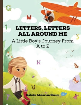 Paperback Letters, Letters All Around Me: A Little Boy's Journey From A to Z Book