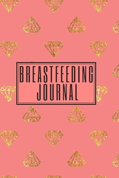 Paperback Breastfeeding Log Book: New Mama Journal - the ideal gift idea for mums to be, baby showers etc. Book