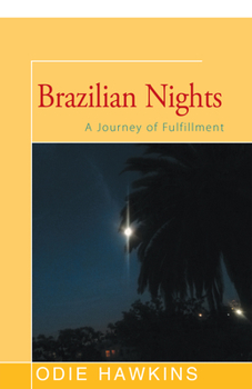 Paperback Brazilian Nights: A Journey of Fulfillment Book