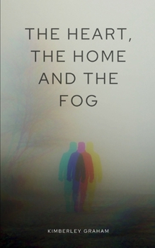 Paperback The Heart, the Home and the Fog Book