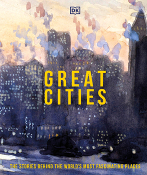 Hardcover Great Cities: The Stories Behind the World's Most Fascinating Places Book