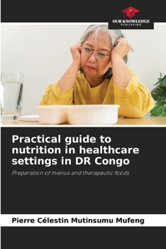 Paperback Practical guide to nutrition in healthcare settings in DR Congo Book