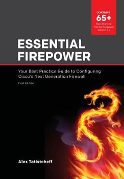 Paperback Essential Firepower: Your best practice guide to configuring Cisco's Next Generation Firewall Book