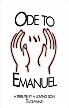 Paperback Ode to Emanuel: A Tribute by a Loving Son Book