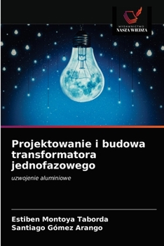 Paperback Projektowanie i budowa transformatora jednofazowego [Polish] Book