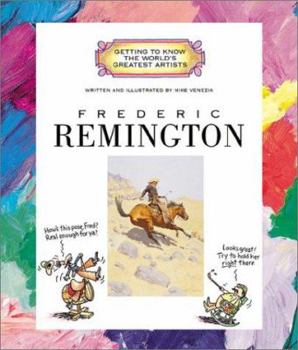 Frederic Remington (Getting to Know the World's Greatest Artists) - Book  of the Getting to Know the World's Greatest Artists