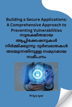 Paperback Building a Secure Applications: A Comprehensive Approach to Preventing Vulnerabilities [Malayalam] Book