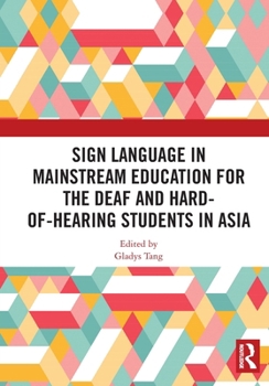Paperback Sign Language in Mainstream Education for the Deaf and Hard-Of-Hearing Students in Asia Book