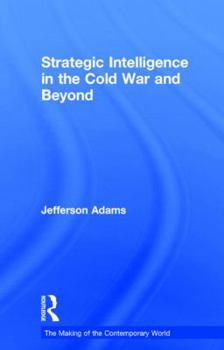 Hardcover Strategic Intelligence in the Cold War and Beyond Book