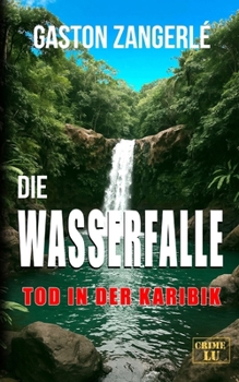 Paperback Die Wasserfalle: Tod in der Karibik [German] Book