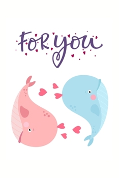 Paperback For You: Cute Whale Couple, Perfect Valentine's Day Gift For Girlfriend, Boyfriend, Wife, Husband - Gift For Whale Lovers Book