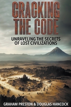 Paperback Cracking the Code: Unraveling the Secrets of Lost Civilizations Book