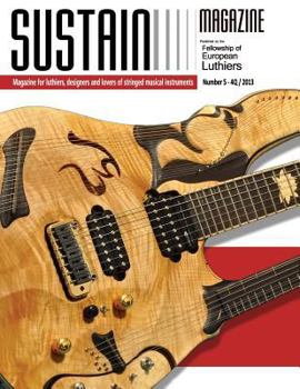 Paperback Sustain 5: Magazine for luthiers, designers, and lovers of stringed musical instruments Book