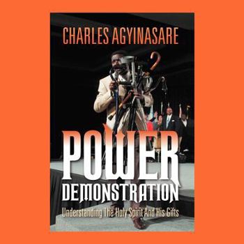 Power Demonstration: Understanding the Holy Spirit and His Gifts