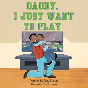 Daddy, I Just Want to Play