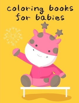 Coloring Books For Babies: Funny Image for special occasion age 2-5, art design from Professsional Artist