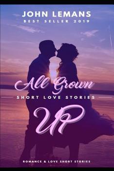 Paperback All Grown Up: Love & Romance Short Stories ( Book 1) Book