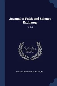 Paperback Journal of Faith and Science Exchange: V. 1-3 Book