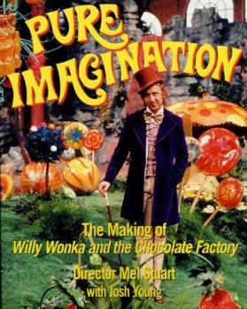 Paperback Pure Imagination: The Making of Willy Wonka and the Chocolate Factory Book